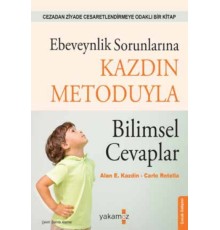 Ebeveynlik Sorunlarına Kazdin Metoduyla  Bilimsel Cevaplar