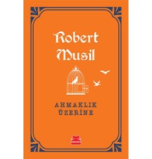 Ahmaklık Üzerine