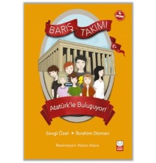 Barış Takımı 3 - Atatürk’le Buluşuyor!