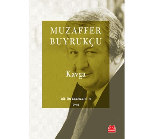 Bütün Eserleri 4 - Kavga