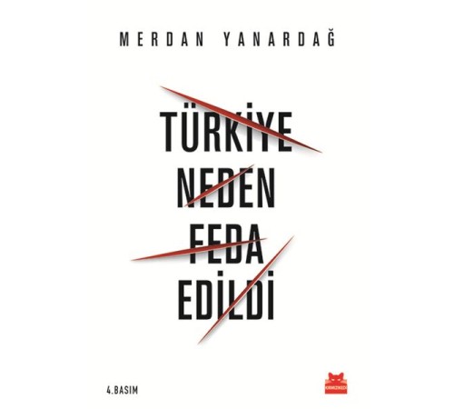 Türkiye Neden Feda Edildi