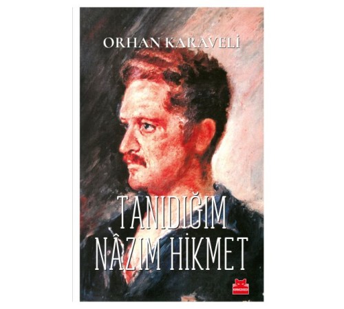 Tanıdığım Nazım Hikmet