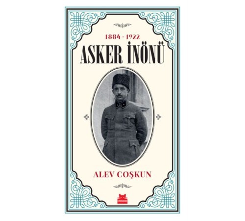 1884 -1922 Asker İnönü 1884 -1922 Asker İnönü