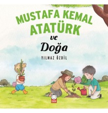 Mustafa Kemal Atatürk ve Doğa