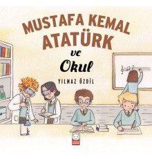 Mustafa Kemal Atatürk ve Okul