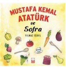 Mustafa Kemal Atatürk ve Sofra