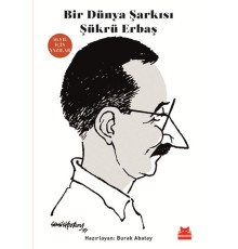 Bir Dünya Şarkısı Şükrü Erbaş - 40. Yıl İçin Yazılar