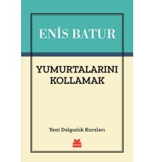 Yumurtalarını Kollamak - Yeni Dalgınlık Kursları