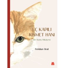 Üç Kapılı Kısmet Hanı - Bir Barış Hikayesi