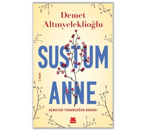 Sustum Anne - Açmayan Tomurcuğun Romanı
