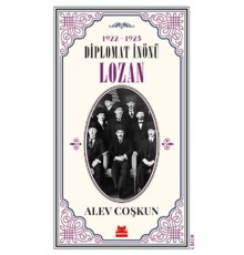 1922 - 1923 Diplomat İnönü Lozan