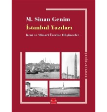 İstanbul Yazıları - Kent ve Mimari Üzerine Düşünceler