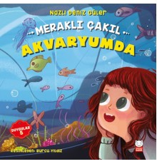 Meraklı Çakıl Akvaryumda - Duygular 5