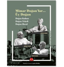 Mimar Doğanlar... Üç Doğan