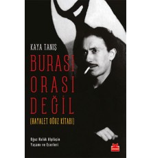 Burası Orası Değil - Hayalet Oğuz Kitabı