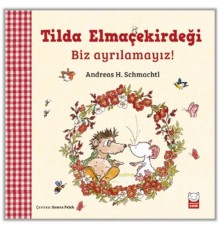Tilda Elmaçekirdeği Biz Ayrılamayız!