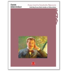 Franz Liszt’in İstanbullu Öğrencisi