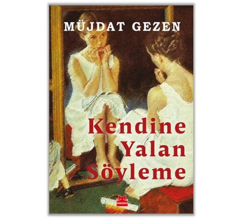 Kendine Yalan Söyleme