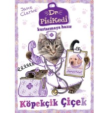 Dr. Pisikedi Kurtarmaya Hazır: Köpekçik Çiçek