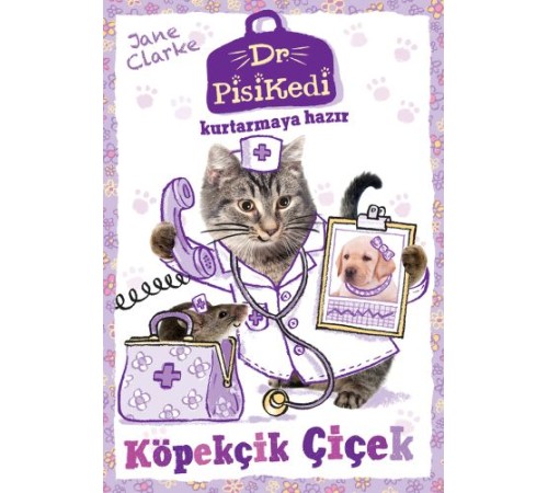 Dr. Pisikedi Kurtarmaya Hazır: Köpekçik Çiçek