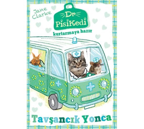 Dr. Pisikedi Kurtarmaya Hazır: Tavşancık Yonca
