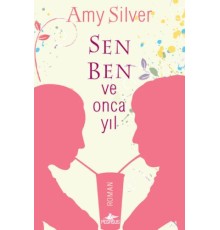 Sen, Ben ve Onca Yıl