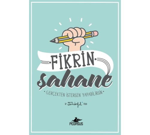 Fikrin Şahane - Gerçekten İstersen Yapabilirsin
