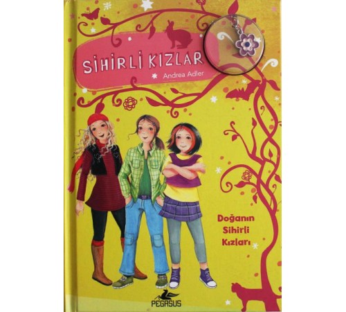 Sihirli Kızlar 4 - Doğanın Sihirli Kızları (Ciltli - Bileklik ve Charm Hediyeli)