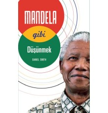 Mandela Gibi Düşünmek