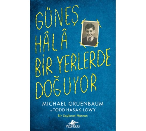 Güneş Hala Bir Yerlerde Doğuyor