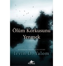 Ölüm Korkusunu Yenmek
