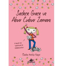 Sadece Grace ve Abur Cubur Zamanı 5. Kitap