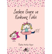 Sadece Grace ve Korkunç Tütü 6. Kitap
