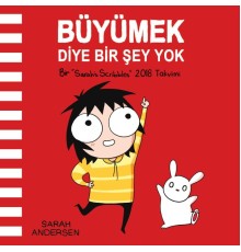 Büyümek Diye Bir Şey Yok: Sarah's Scribbles 2018 Duvar Takvimi