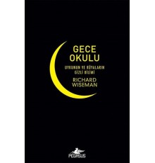 Gece Okulu-Uykunun ve Rüyaların Gizli Bilimi