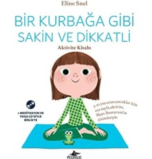 Bir Kurbağa Gibi Sakin Ve Dikkatli: Aktivite Kitabı (CD'li)