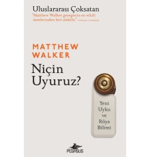 Niçin Uyuruz? Yeni Uyku ve Rüya Bilimi