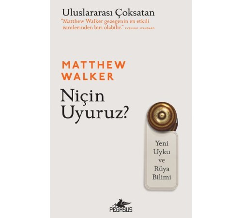 Niçin Uyuruz? Yeni Uyku ve Rüya Bilimi