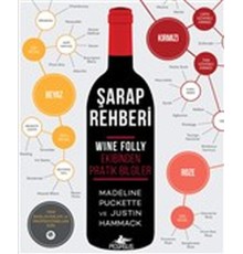 Şarap Rehberi - Wine Folly Ekibinden Pratik Bilgiler