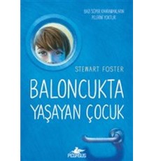 Baloncukta Yaşayan Çocuk - Bazı Süper Kahramanların Pelerini Yoktur