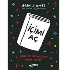İçimi Aç - Şimdi ve Yarınlar İçin Moral Deposu