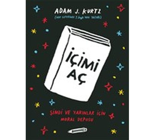 İçimi Aç - Şimdi ve Yarınlar İçin Moral Deposu