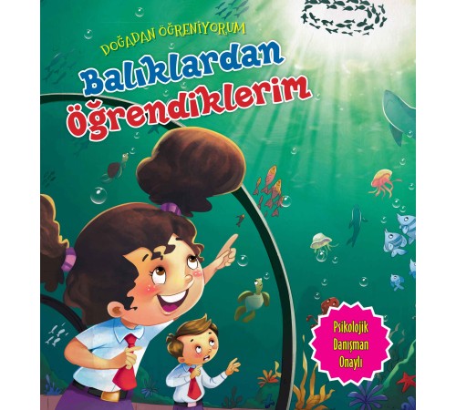 Balıklardan Öğrendiklerim - Doğadan Öğreniyorum