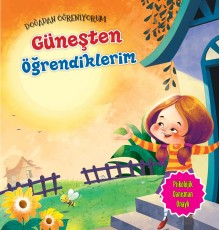 Güneşten Öğrendiklerim - Doğadan Öğreniyorum