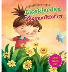 Çiçeklerden Öğrendiklerim - Doğadan Öğreniyorum
