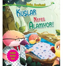 Kuşlar Nefes Alamıyor - Doğa Öyküleri