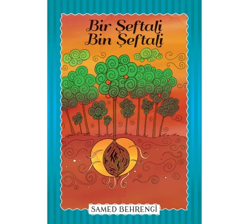 Bir Şeftali Bin Şeftali - Samed Behrengi Serisi Bir Şeftali Bin Şeftali - Samed Behrengi Serisi