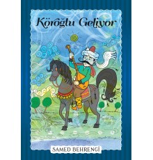 Köroğlu Geliyor - Samed Behrengi Serisi