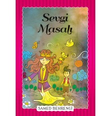 Sevgi Masalı - Samed Behrengi Serisi