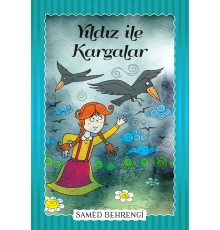 Yıldız İle Kargalar - Samed Behrengi Serisi